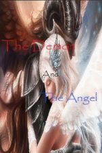 The Demon and The Angel (Complete)