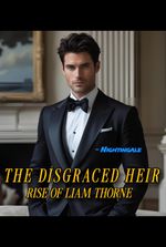 The Disgraced Heir: Rise Of Liam Thorne