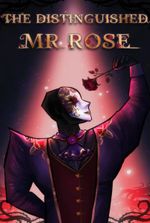 The Distinguished Mr. Rose (LitRPG Adventures of a Gentlemanly Madman)