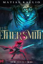 The Ethersmith [Runesmithing Progression Fantasy]