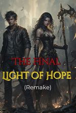 THE FINAL LIGHT OF HOPE (Remake)