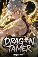 The First Legendary Dragon Tamer