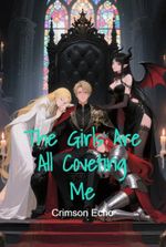 The Girls Are All Coveting Me