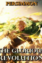 The Glorious Revolution - [Isekai Kingdom Building]