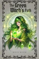 The Green Witch's Path