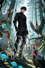 The Guy Who Tamed Chickens