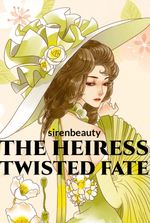 The Heiress Twisted Fate