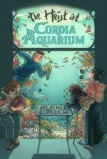 The Heist at Cordia Aquarium