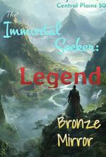 The Immortal Seeker: Legend of Bronze Mirror