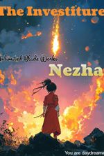 The Investiture: Unlimited Blade Works Nezha
