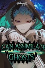 The Invincible Supernatural System: I Can Assimilate All Ghosts
