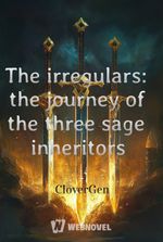 The irregulars: the journey of the three sage inheritors