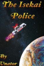 The Isekai Police (aka "Earth's Advocates")