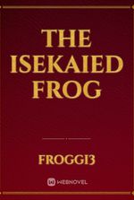 the isekaied frog