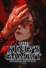 The King's Gambit: The Bastard Son Returns