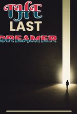 THE LAST DREAMER