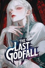 The Last Godfall: Transmigrated as the Young Master