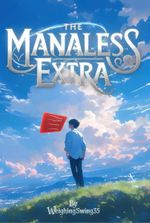 The Manaless Extra (A Progression Fantasy Story)