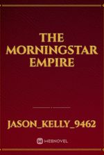 The Morningstar Empire