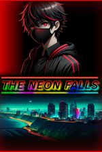 The Neon Falls