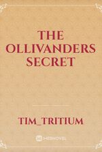 The Ollivanders Secret