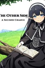 The Other Side: A Second Chance [Dark Isekai Drama]