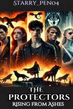 The Protectors: Rising from Ashes [Progression Fantasy | Action-Packed | Epic Battles]