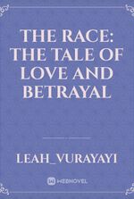 The Race: The Tale of Love and Betrayal