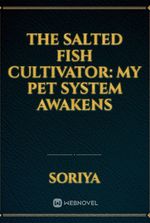 The Salted Fish Cultivator: My Pet System Awakens