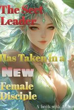 The Sect Leader Has Taken in a New Female Disciple