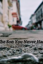 The Son You Never Had