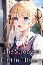 The Strongest Eriri in History