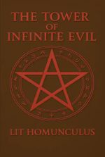 The Tower of Infinite Evil [A LitRPG Horror Comedy]