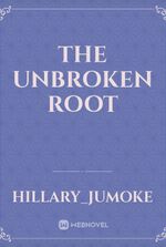 The unbroken root