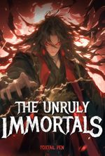The Unruly Immortals