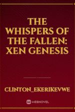 The Whispers Of The Fallen: Xen Genesis