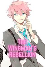 The Wingman’s Rebellion