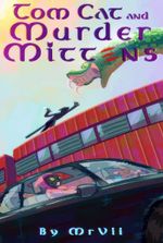 Tom Cat and Murder Mittens {LITRPG, Progressive, Anthropomorphic}