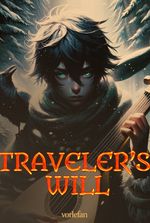 Traveler's Will: Chronicles of the Lost Worlds