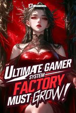 Ultimate Gamer System: Factory Must Grow!