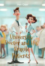 University Doctor and His Fragile Patients