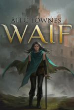 Waif [A Progression Fantasy]