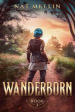 Wanderborn [High Fantasy LitRPG, over 1,400 pages!]