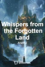 Whispers from the Forgotten Land