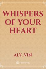 Whispers Of Your Heart