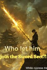 Who let him join the Sword Sect?!