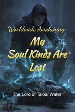 Worldwide Awakening: My Soul Kinds Are Lost
