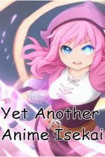 Yet Another Anime Isekai