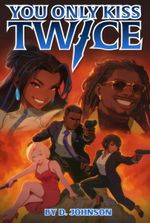 You Only Kiss Twice - Spy LitRPG [First Book Written]