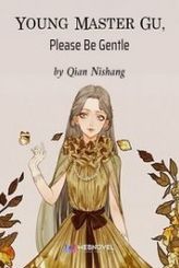 Young Master Gu, Please Be Gentle